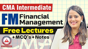 CMA Inter - Financial Management | Free Lectures Available With 100% Coverage !
