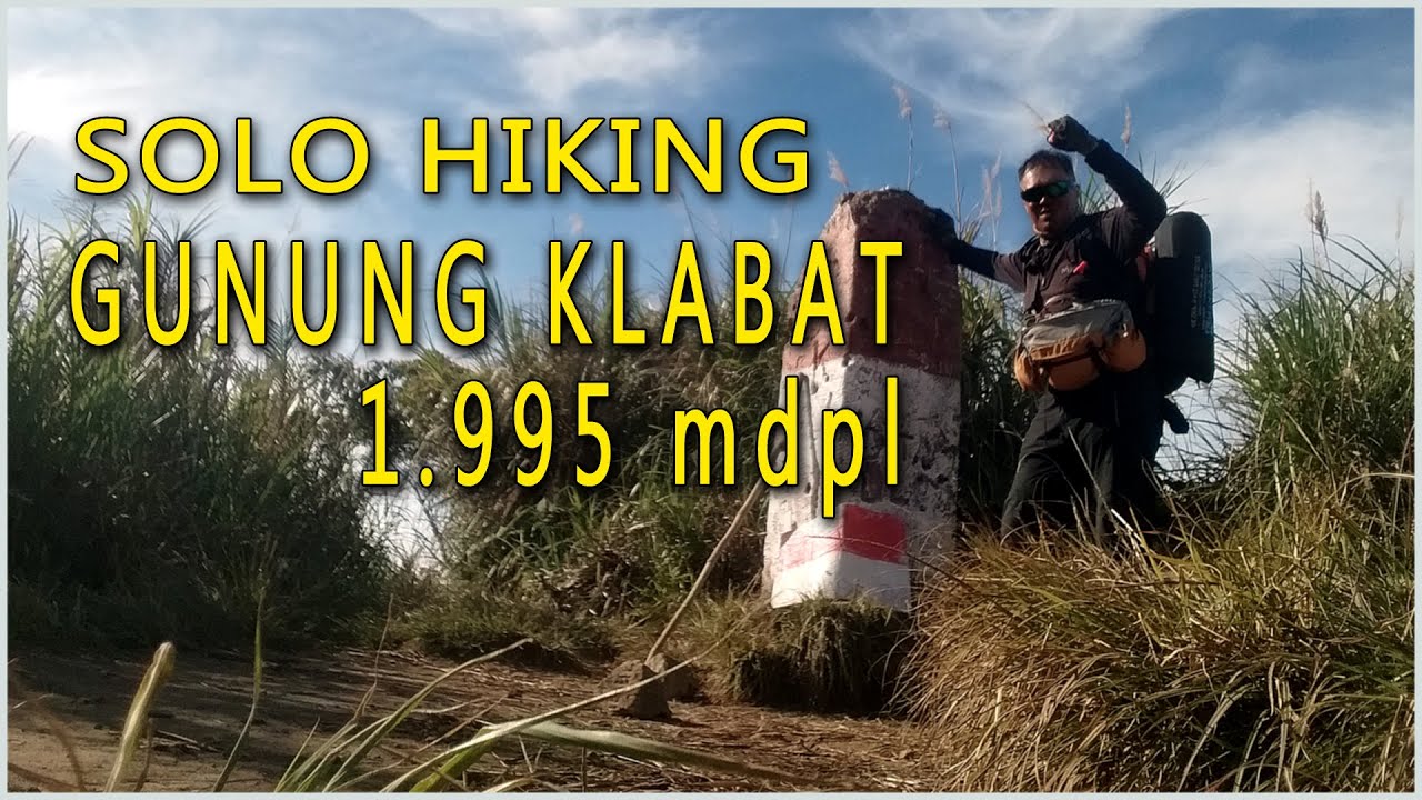 Solo Hiking Gunung Klabat, atap tertinggi Sulawesi Utara.