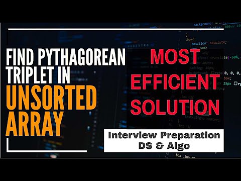 Find Pythagorean Triplet Most Efficient Ans In Unsorted Array | Data Structure Interview Questions