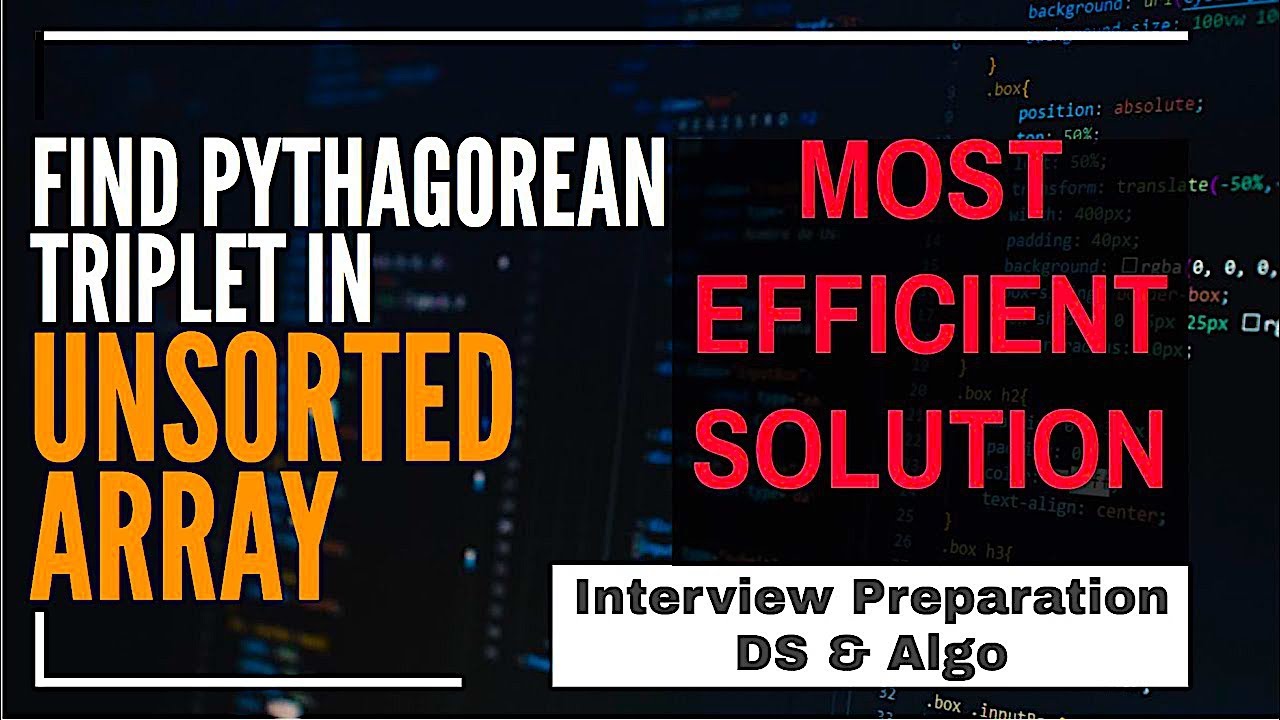 Find Pythagorean Triplet Most Efficient Ans In Unsorted Array | Data ...