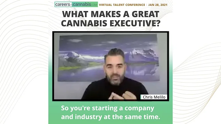 What makes a great cannabis executive? Featuring C...