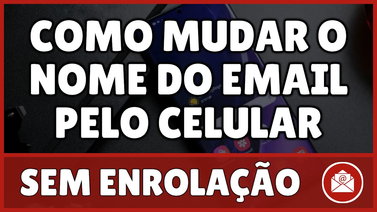 Como Mudar O Nome Do Email Pelo Celular 2024 YouTube como-mudar-o-nome-do-email-pelo-celular-2024-youtube