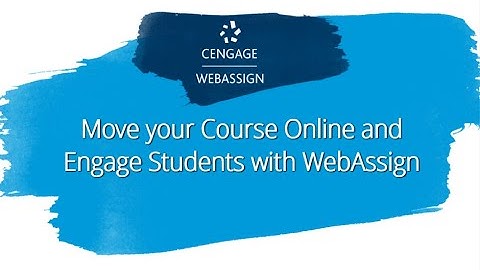 Webinar: Move Your Course Online & Engage Students with WebAssign