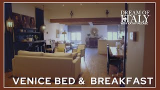 🏩 Venice Bed & Breakfast Cima Rosa | 𝘿𝙧𝙚𝙖𝙢 𝙤𝙛 𝙄𝙩𝙖𝙡𝙮® Season 2: Venice Episode