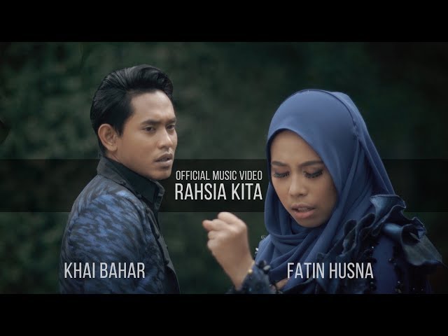 Khai Bahar u0026 Fatin Husna - Rahsia Kita (Official Music Video) class=