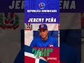 Mensaje de jeremy pea a la fanaticada de repblica dominicana para el clsico mundial de baseball