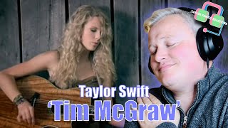 First Time Hearing TAYLOR SWIFT ‘TIM MCGRAW’ | Reaction