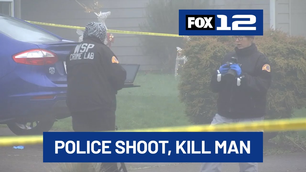 Man shot, killed by officers in Vancouver; Police say he pointed gun at ...