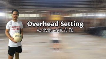 Overhead Setting (Self Volley and Guided Toss)
