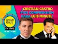Cristian Castro REVELÓ lo que piensa de Luis Miguel