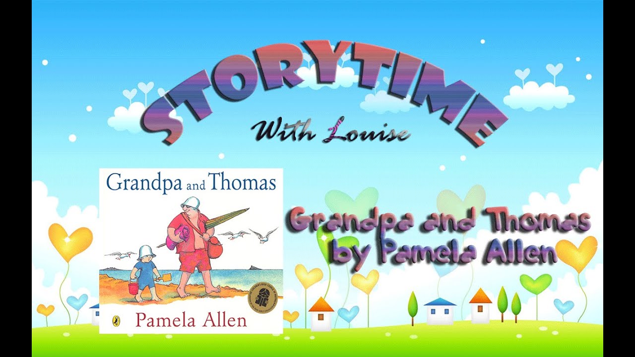 Kids Book Read aloud - Grandpa and Thomas written by Pamela Allen - YouTube