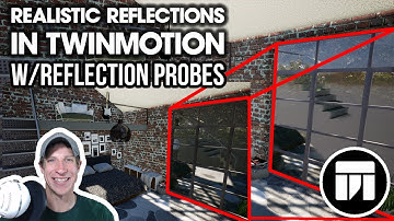 REALISTIC REFLECTIONS in Twinmotion with Reflection Probes