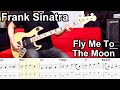 Frank Sinatra - Fly Me To The Moon // BASS COVER + Play-Along Tabs