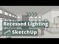 Recessed Lighting using SketchUp