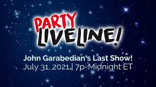 Party Liveline | John Garabedian's Last Show - Scope 7/31/21