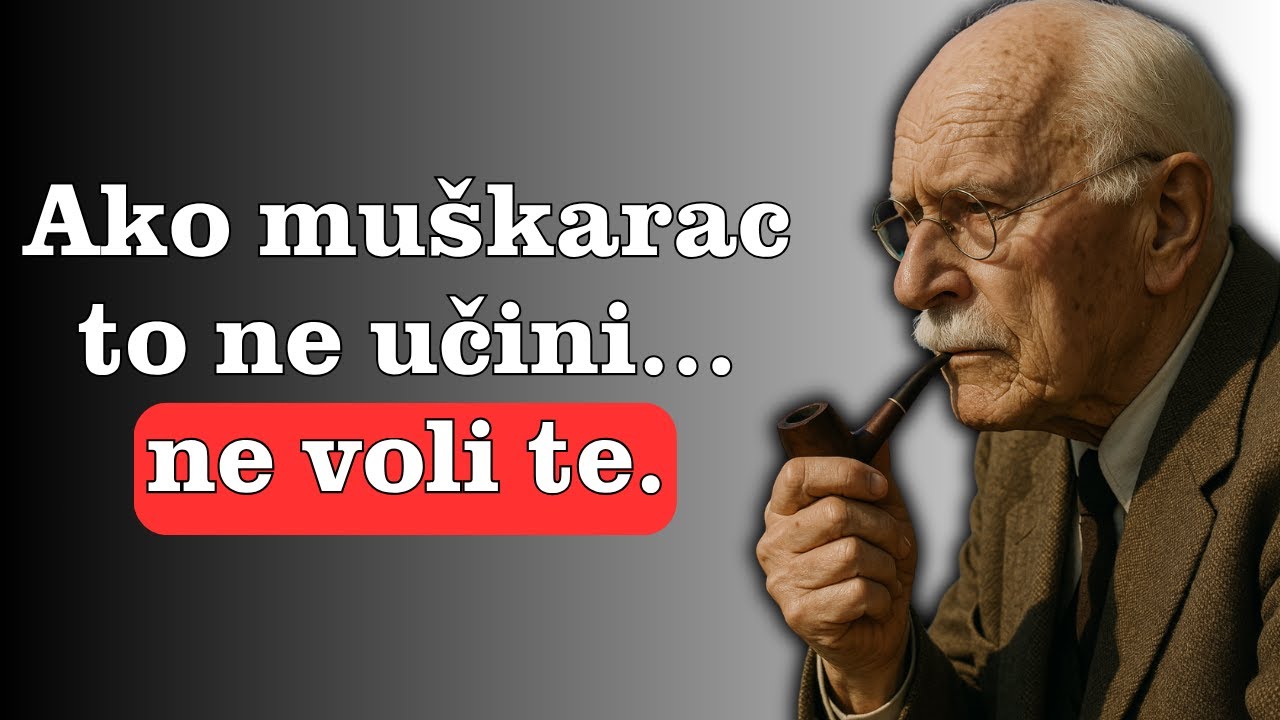 Ako muškarac OVO ne radi, ne voli te (Prestani varati samu sebe) | Carl Jung