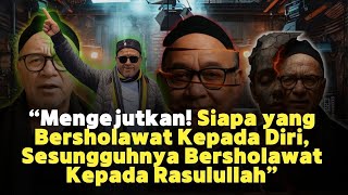Siapa yang Bersholawat Kepada Diri Sesungguhnya Bersholawat Kepada Rasulullah | Abah Setu MDNH
