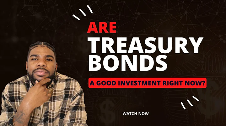 Are Treasury Bonds a Good Investment right now?