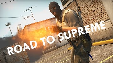 CS:GO - Road to Supreme (4K/60FPS)