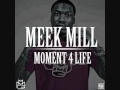Meek Mill Moment 4 Life (Clean Version)