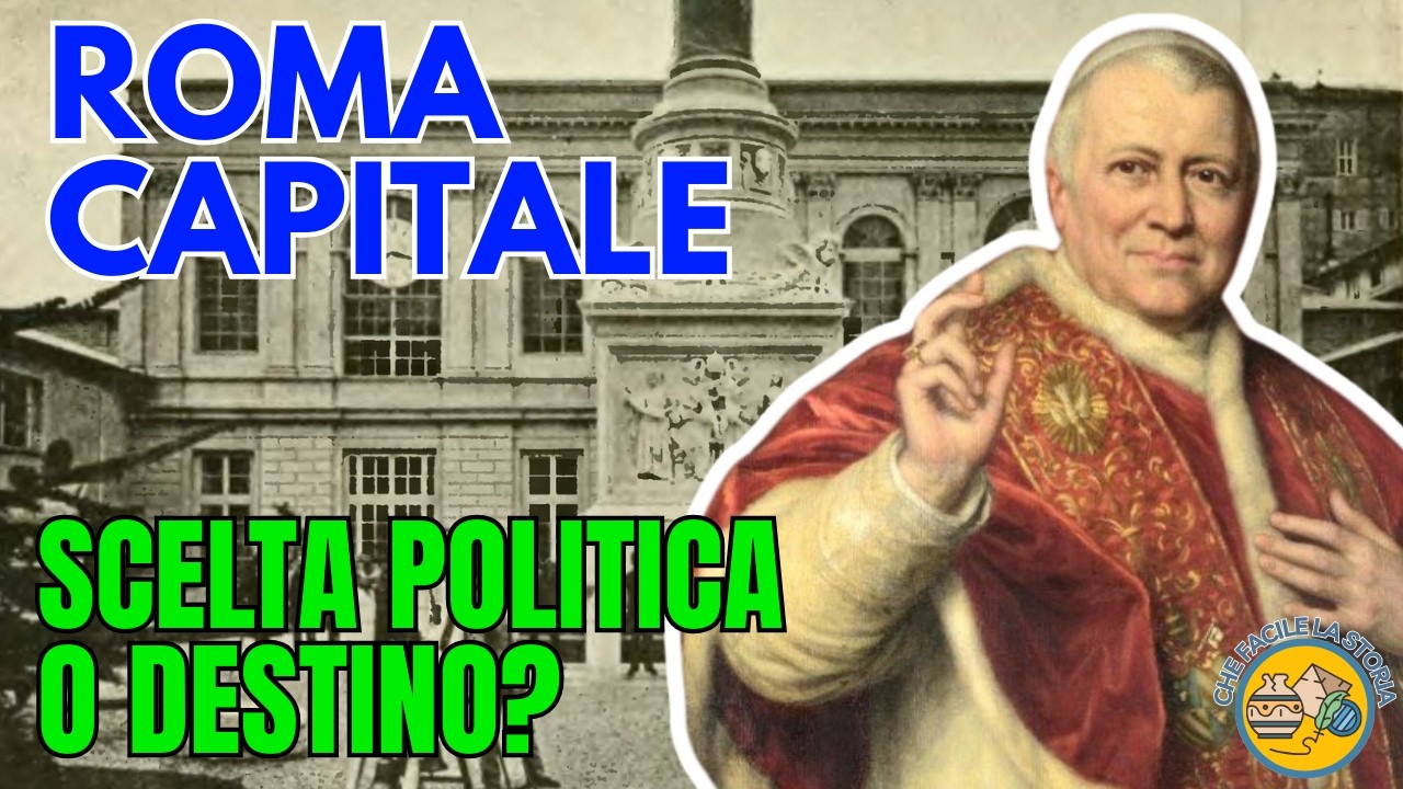 Perché Roma Non Era la Capitale fino al 1871?