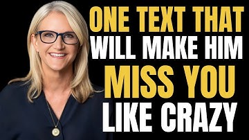 One Text That Will Make Him Miss You Like Crazy  Mel Robbins Motivational Speech