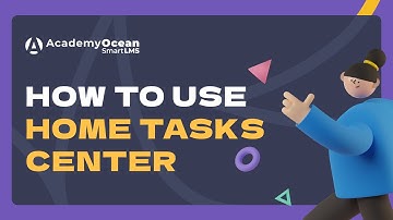 AcademyOcean LMS video tutorial: How to use Home Tasks Center?