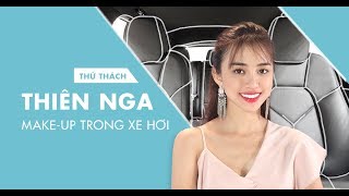 THIÊN NGA MAKE-UP TRONG XE HƠI | Thử Thách Đẹp | Dep365.com