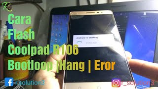 Cara flash coolpad R106 | bootloop,hang,eror