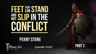 Feet That Can Stand and Not Slip in the Conflict-Part 2 | Episode #1231 | Perry Stone