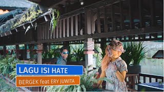 ISI HATE - BERGEK FEAT ERY JUWITA