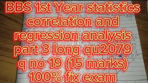 BBS 1st Year statistics correlation and regression analysis part 3 long qu2079 q no 19 (15 marks)