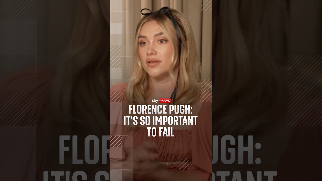 Florence Pugh: It's so important to fail