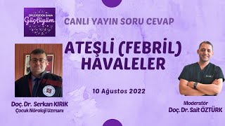 Ateşli Febril Havaleler - Doç Dr Serkan Kirik Doç Dr Sait Öztürk