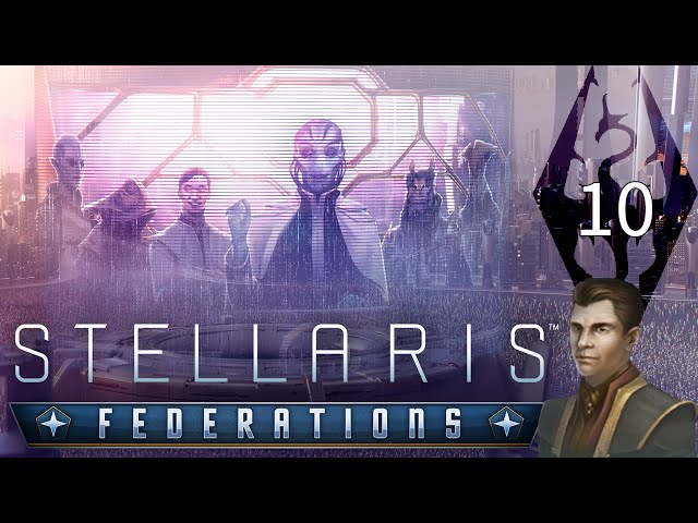 Strategizing, The Empire of Tamriel in Stellaris: Federations, Part 10