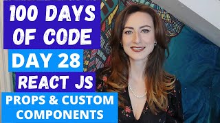 REACTJS CUSTOM COMPONENTS | DAY 28 | 100 DAYS OF CODE | LILLY CODE | TECH, CODE & CAREER CHANNEL