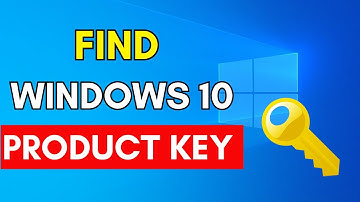 How to Find Your Windows 10 Product Key