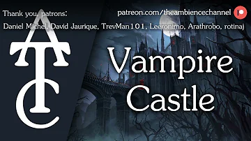 RPG | D&D Ambience - Vampire Castle (bats, organ music, creepy castle)