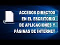 Crear ACCESOS DIRECTOS a aplicaciones y a cualquier página web en el escritorio de WINDOWS