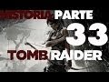 Tomb Raider 2013 espa~**l Historia