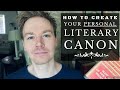 How to Create Your Personal Literary Canon (Deep-Reading Assignment)