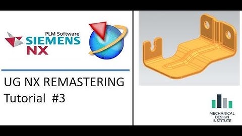 UG NX PART REMASTERING TUTORIAL #3