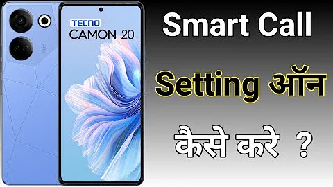 tecno camon 20 me smart call setting| How to on smart call setting in Tecno Camon 20