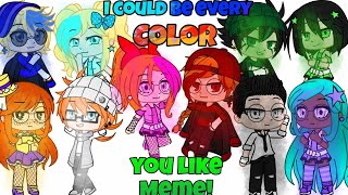 I could be every color you like Meme! | Ppg X Rrb | Gacha Club