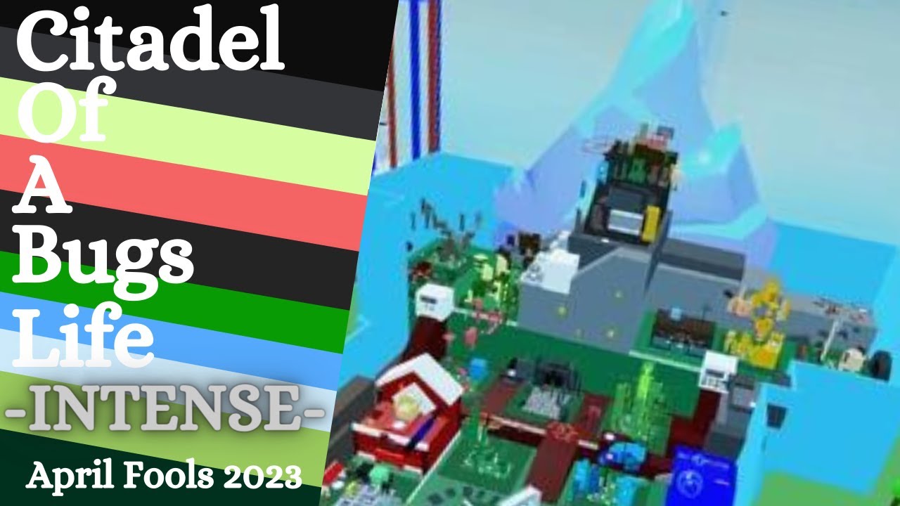 Citadel of "A Bug's Life!" (CoABL) JToH (April Fools 2023) YouTube