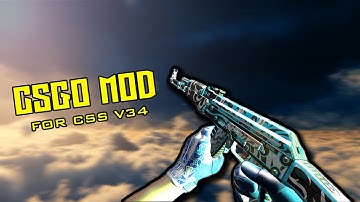 CSGO MOD FOR CSS V34 CLIENTMOD !