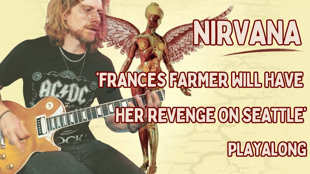 'Frances Farmer Will Have Her Revenge On Seattle' Nirvana Guitar Cover