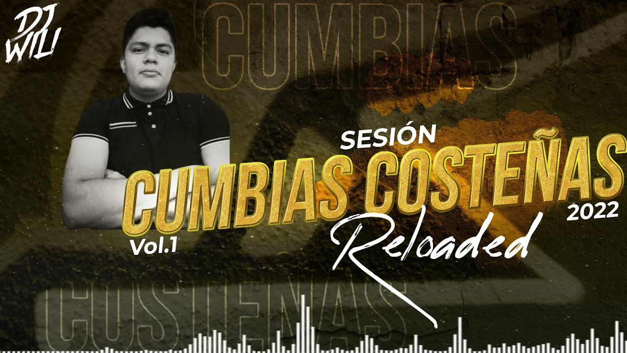 Cumbias Costeñas Vol.1  2022 |  Mixed By DJ Wili #CumbiasCosteñas