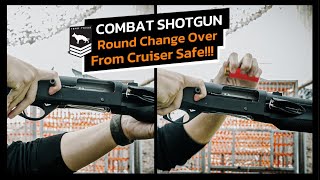 Combat Shotgun | การบรรจุลูกกระสุนใหม่เข้าไปในหลอดรังเพลิง (Round Change Over From Cruiser Safe)