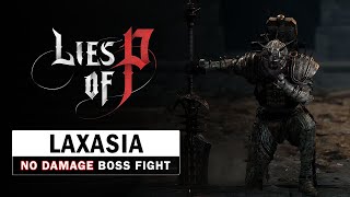 Lies of P - Laxasia the Complete Boss Fight (No Damage)